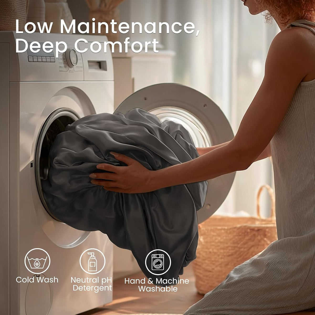 Woman placing THXSILK sheets into a washing machine, graphic reading Low Maintenance, Deep Comfort, Cold Wash, Neutral pH Detergent, Hand and Machine Washable