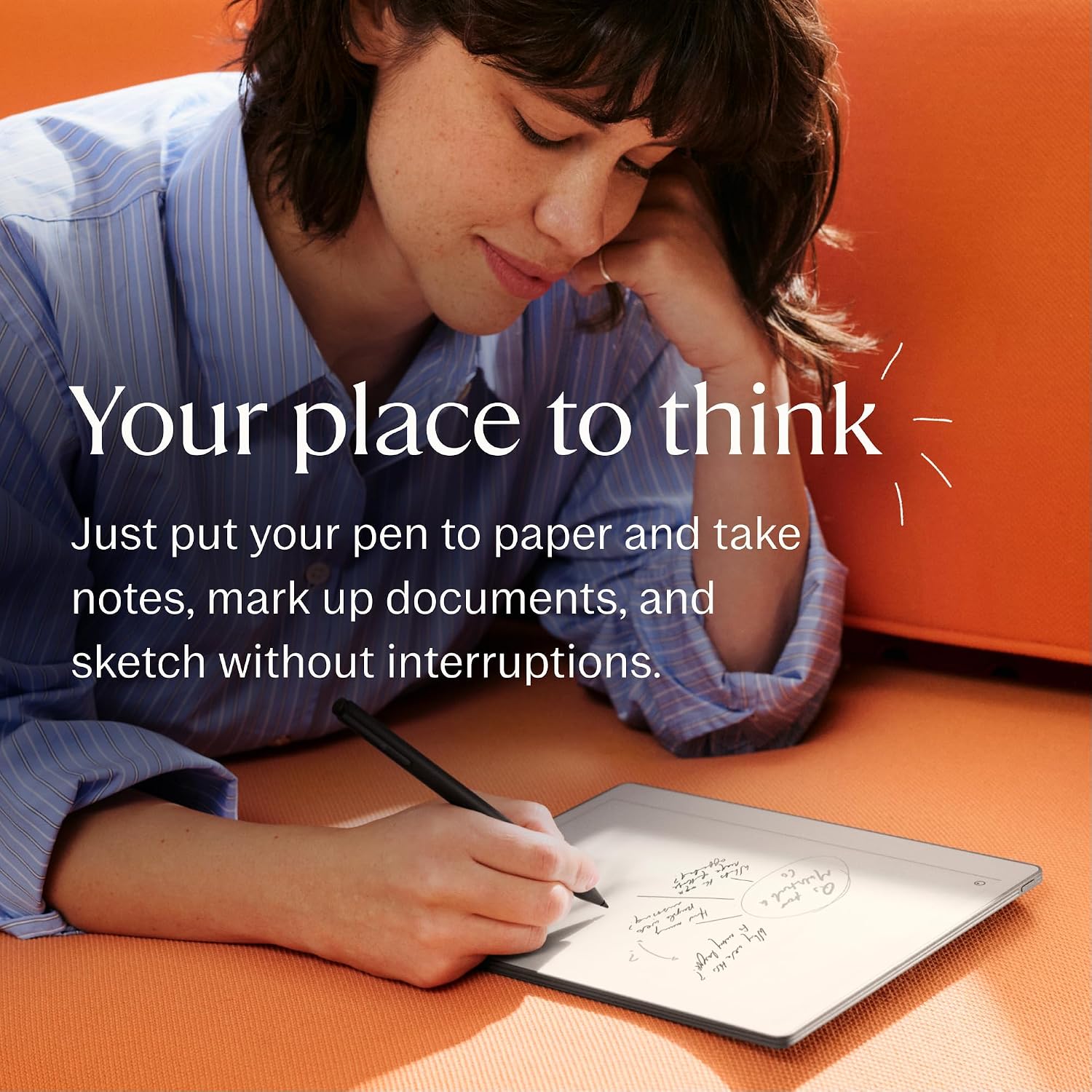 Woman resting her chin on her hand while writing on the reMarkable Paper Pure tablet against an orange background, text reads Your place to think, just put your pen to paper and take notes, mark up documents, and sketch without interruptions